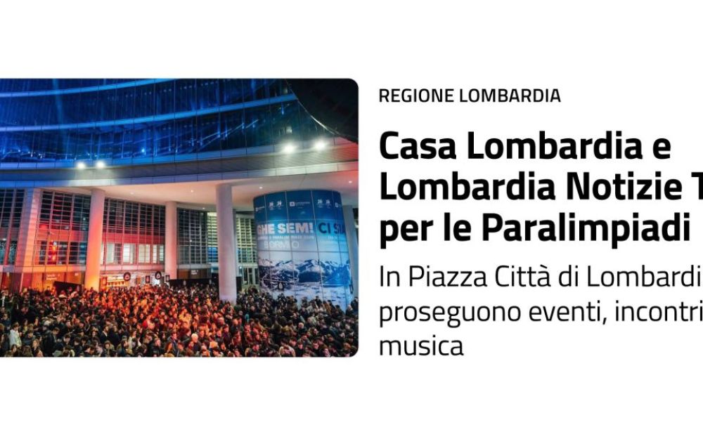 Oltre 30mila presenze per “Casa Lombardia”, modello di successo verso Paralimpiadi